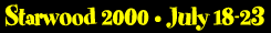 Starwood 2000 - July 18-23