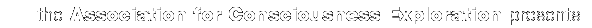 Association for Consciousness Exploration presents
